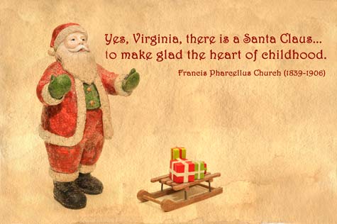 is santa real yes or no. Is it all real? Ah, Virginia, in all this world there is nothing else real 