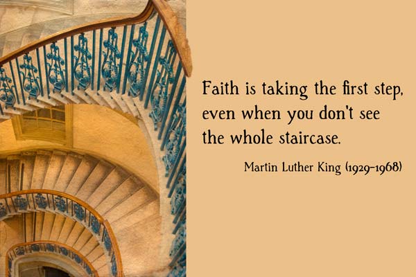 staircase with a quote about faith by Martin Luther King